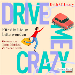 Obraz ikony: Drive Me Crazy - Für die Liebe bitte wenden