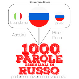 Icon image 1000 parole essenziali in Russo: « Ascolta, ripeti, parla »