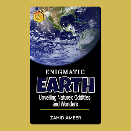 Obraz ikony: Enigmatic Earth: Unveiling Nature’s Oddities and Wonders