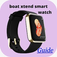 Boat xtend smartwatch Guide