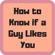 Top 24 Dating Apps Like How to Know if a Guy Likes You - Best Alternatives
