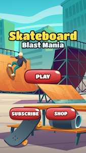 Skateboard Blast Mania