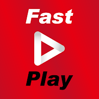 Fast  play - Video Play
