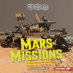 Icon image Mars Missions: A Space Discovery Guide
