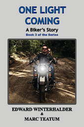 Icon image One Light Coming: A Biker's Story (Book 3 of the Series)