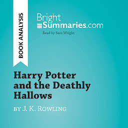 Icon image Harry Potter and the Deathly Hallows by J. K. Rowling (Book Analysis): Detailed Summary, Analysis and Reading Guide