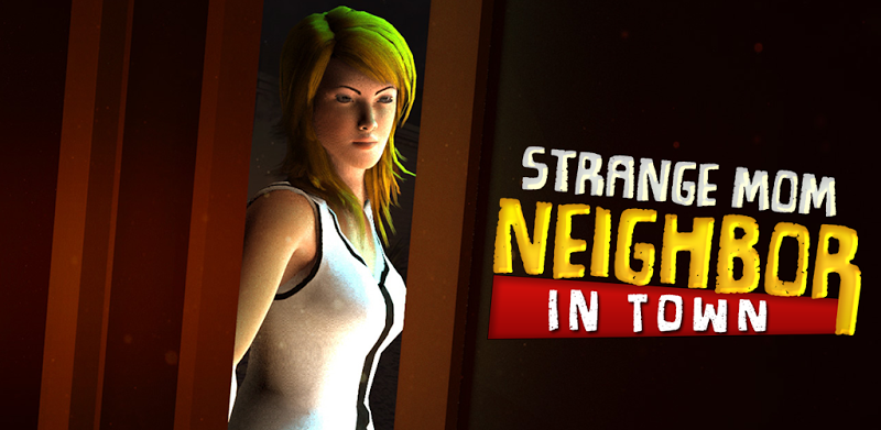 Strange Mom Neighbor in Town - Mystery Games