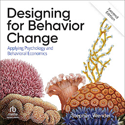 Obraz ikony: Designing for Behavior Change: Applying Psychology and Behavioral Economics 2nd Edition