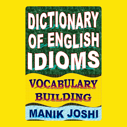 Imagen de icono Dictionary of English Idioms: Vocabulary Building
