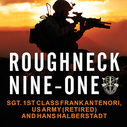 Icon image Roughneck Nine-One: The Extraordinary Story of a Special Forces A-Team at War