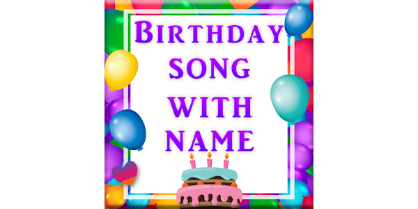 Birthday Video Maker Song Name – Apps on Google Play