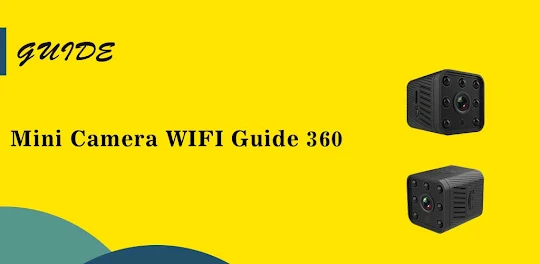 Mini camera wifi 360 guide