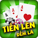 Tien Len Dem La Mien Nam - Androidアプリ