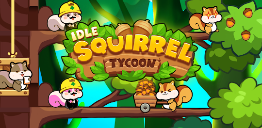 Squirrel Tycoon: Idle Manager