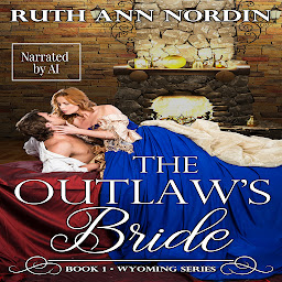 Icon image The Outlaw's Bride: A Historical Western with Suspense and Romance
