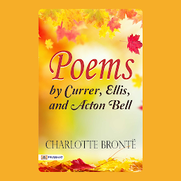 Icon image Poems by Currer, Ellis, and Acton Bell¾ – Audiobook: Poems by Currer, Ellis, and Acton Bell: Charlotte Brontë's Poetic Collection