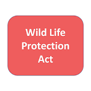 Wild Life Protection Act, 1972