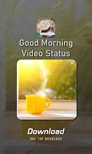 Good Morning Video Status