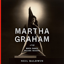 Obraz ikony: Martha Graham: When Dance Became Modern