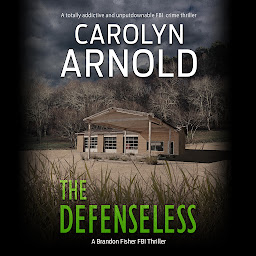 Icon image The Defenseless: A totally addictive and unputdownable FBI crime thriller