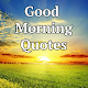 Good Morning Quotes with Pictures Windowsでダウンロード