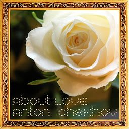Icon image Anton Chekhov About Love