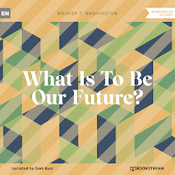 Icoonafbeelding voor What Is To Be Our Future? (Unabridged)