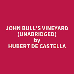 Obraz ikony: John Bull's Vineyard (Unabridged): optional