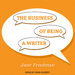 Icon image The Business of Being a Writer