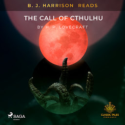 Icon image B. J. Harrison Reads The Call of Cthulhu