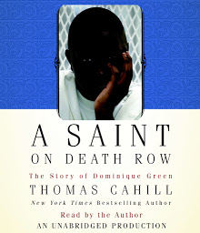 Icon image A Saint on Death Row: The Story of Dominique Green