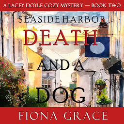 Icon image Death and a Dog (A Lacey Doyle Cozy Mystery—Book 2)