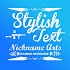Stylish Text - Nickname Arts
