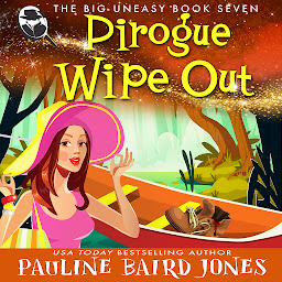 Icon image Pirogue Wipe Out: The Big Uneasy Book 7