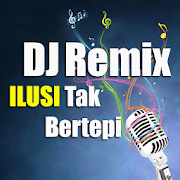 DJ Ilusi Tak Bertepi - Remix Mantoel
