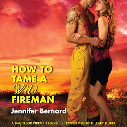 图标图片“How to Tame a Wild Fireman: A Bachelor Firemen Novel”