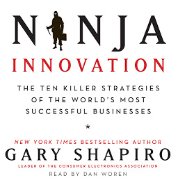Icon image Ninja Innovation: The Ten Killer Strategies of the World's Most Successful Businesses