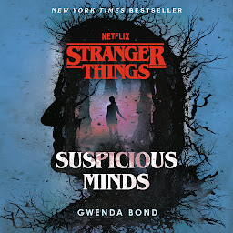 Icon image Stranger Things: Suspicious Minds: The First Official Stranger Things Novel