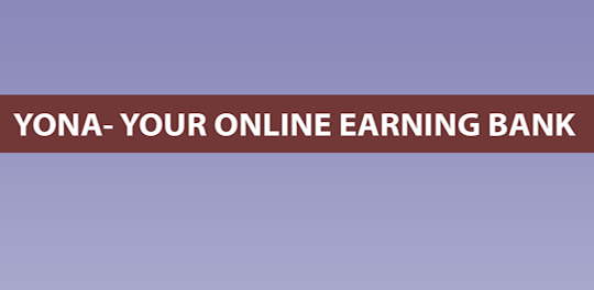 YONA - Online Earning Bank