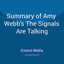 Obraz ikony: Summary of Amy Webb's The Signals Are Talking