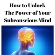 Unlock the power of your subconscious mind