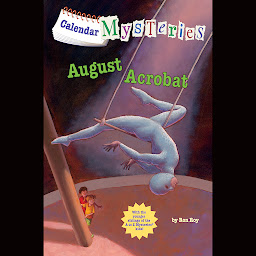 Icon image Calendar Mysteries #8: August Acrobat