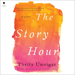 Icon image The Story Hour: A Novel