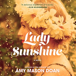 Icon image Lady Sunshine: A Novel