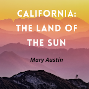 California: The Land of the Sun – Public Domain
