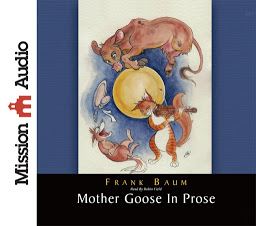 Icon image Mother Goose in Prose