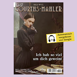 Obraz ikony: Hedwig Courths-Mahler - Folge 009: Ich hab' soviel um dich geweint
