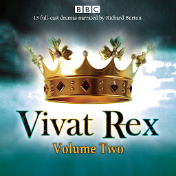 Icon image Vivat Rex: Volume 2: Landmark drama from the BBC Radio Archive