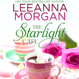 Icon image The Starlight Cafe: A Sweet Small Town Romance (The Cottages on Anchor Lane, Book 4)