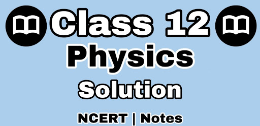 12th Class Physics (भौतिक विज्